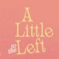 a little to the left安卓